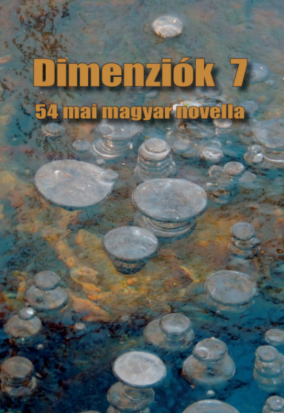 Dimenziók 7 - 54 mai magyar novella